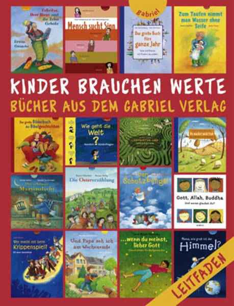 Kinder brauchen Werte: Bücher aus dem Gabriel Verlag Film, Art & Culture