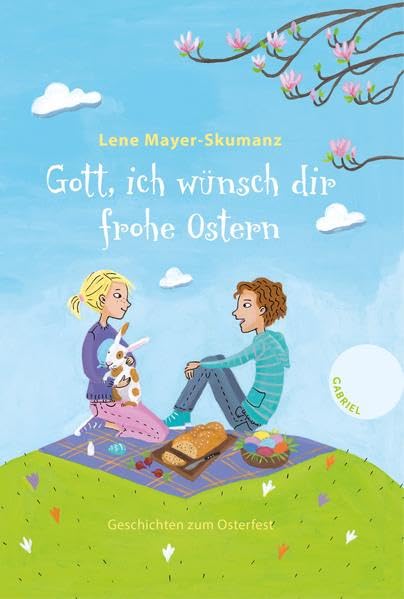 Gott, ich wünsch dir frohe Ostern, Geschichten zum Osterfest Non-fiction