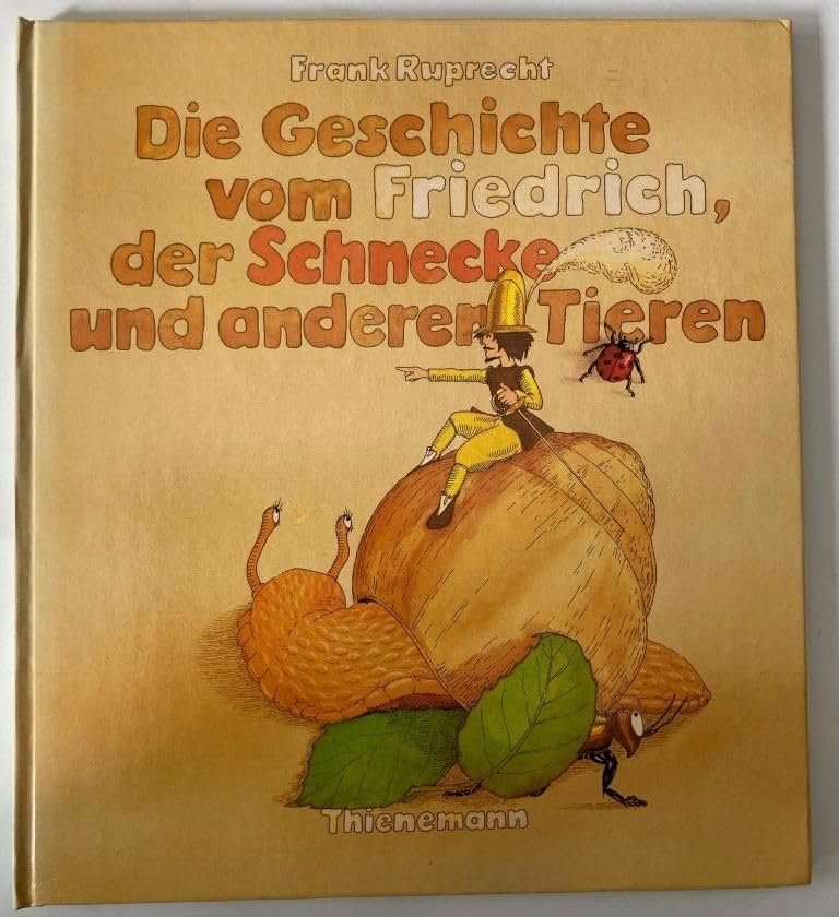Die Geschichte vom Friedrich, der Schnecke und anderen Tieren Books