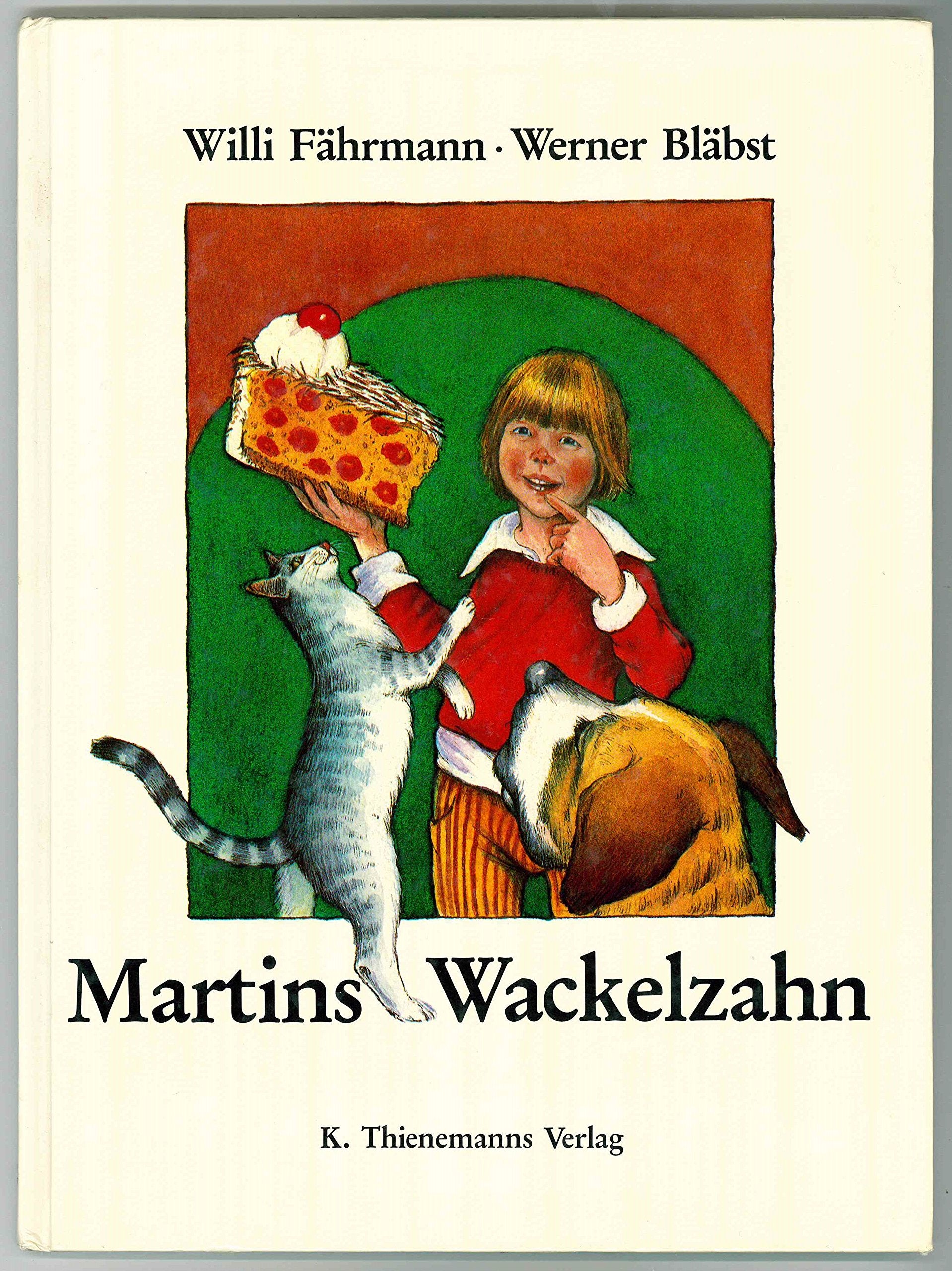 Martins Wackelzahn. Was alles geschehen kann mit Milch- und Mausezahn Books