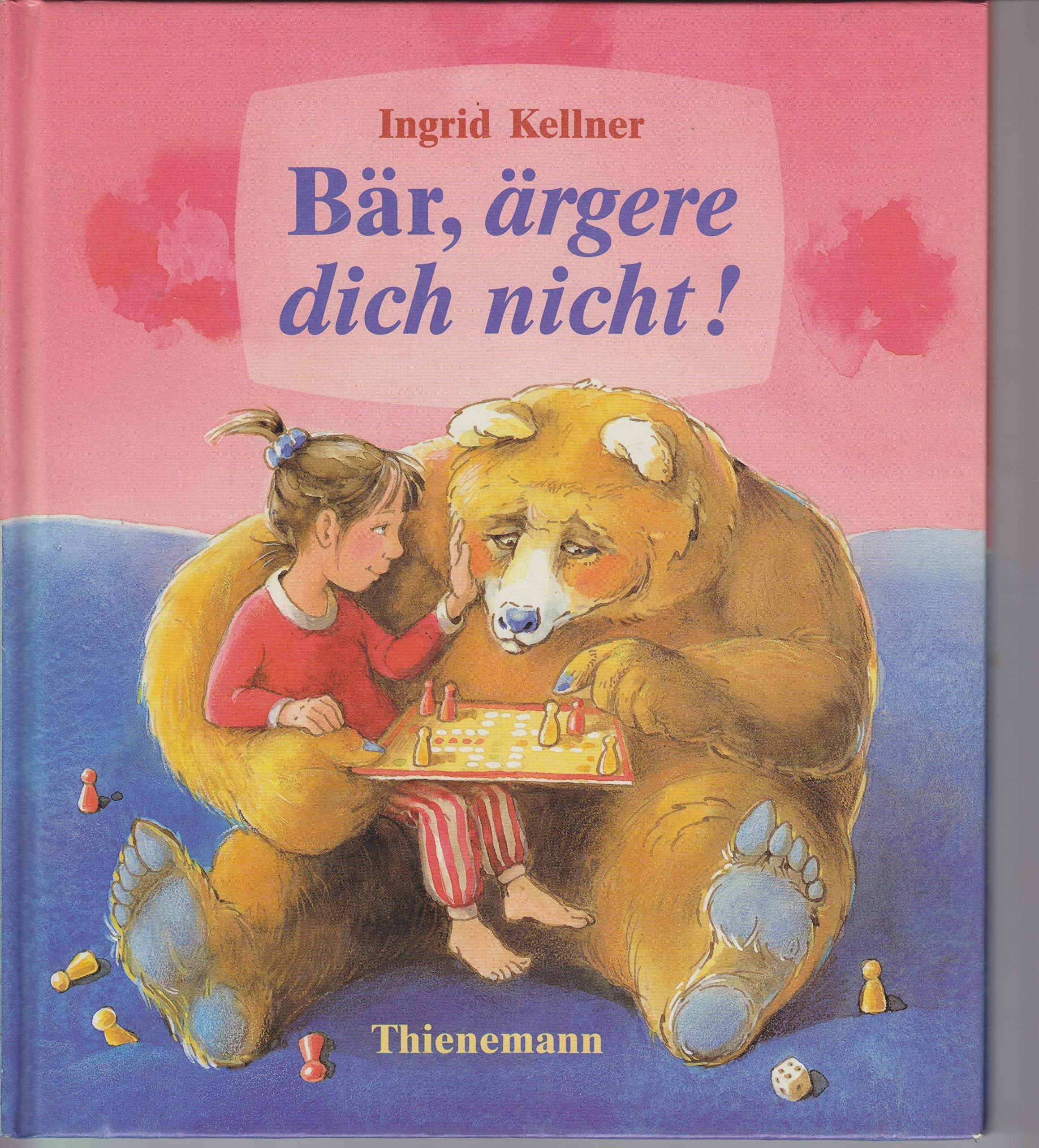 Bär, ärgere dich nicht - Kellner, Ingrid book