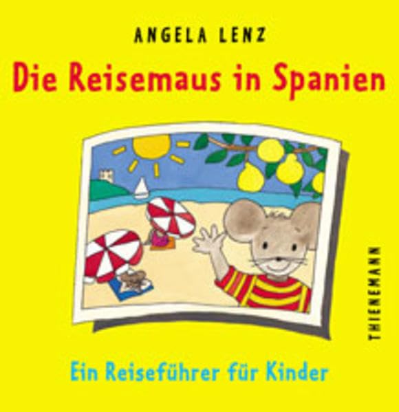 Die Reisemaus in Spanien: Ein Reiseführer für Kinder Non-fiction