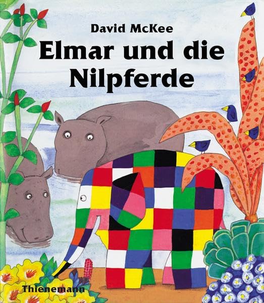 Elmar: Elmar und die Nilpferde Children's books