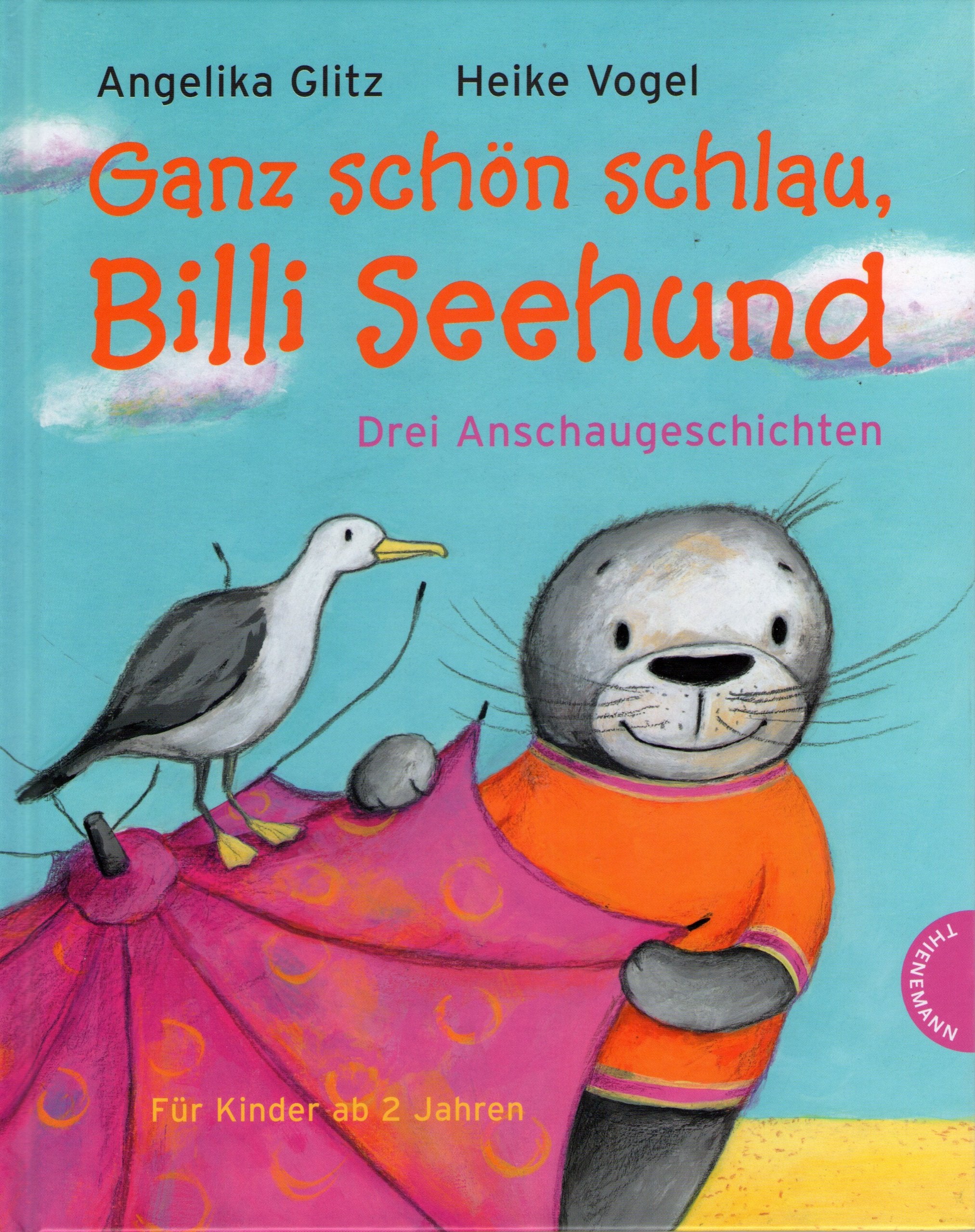 Ganz schön schlau, Billi Seehund: Drei Anschaugeschichten Children's books