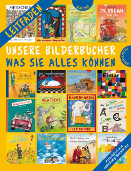 Unsere Bilderbücher – Was sie alles können: Ein Leitfaden durch die Bilderbuch-Programme vom Thienemann und Gabriel Verlag. Children's books