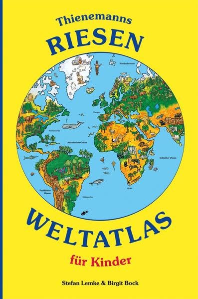 Thienemanns Riesen-Weltatlas für Kinder General education