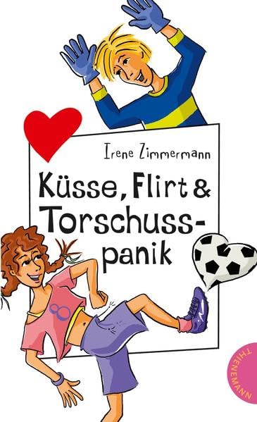 Küsse, Flirt & Torschusspanik (Freche Mädchen – freche Bücher!) Novels & Short Stories