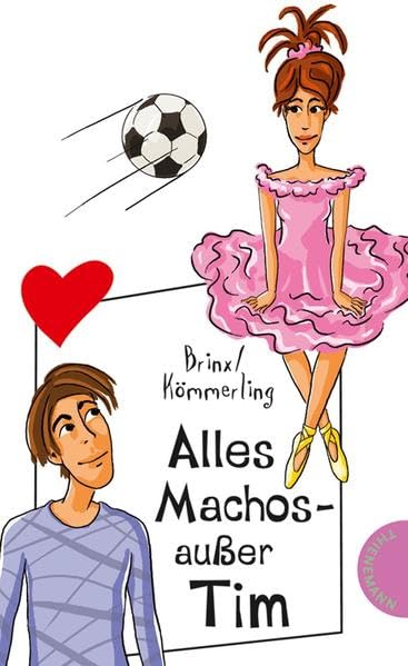 Alles Machos - außer Tim (Freche Mädchen – freche Bücher!) Novels & Short Stories