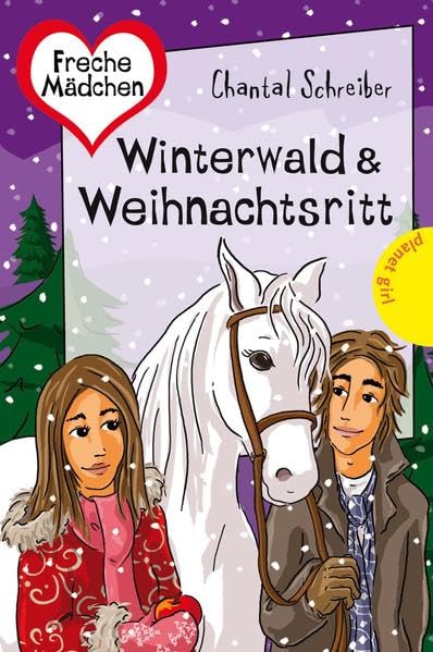 Winterwald & Weihnachtsritt (Freche Mädchen – freche Bücher!) Novels & Short Stories