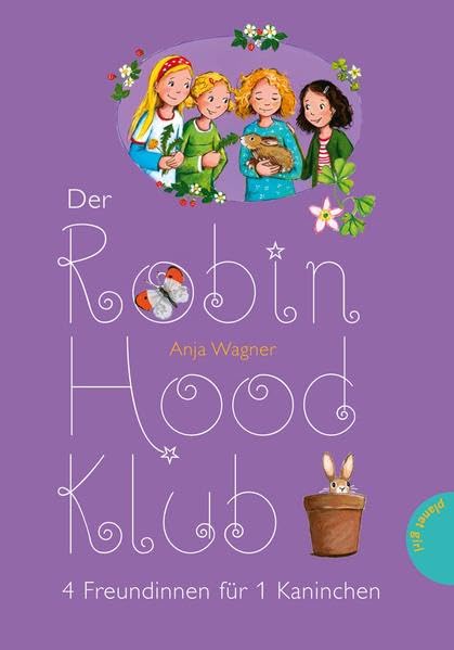 Der Robin-Hood-Klub, Band 2: Der Robin-Hood-Klub, 4 Freundinnen für 1 Kaninchen Novels & Short Stories