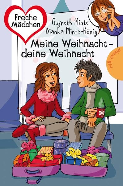 Meine Weihnacht - deine Weihnacht (Freche Mädchen – freche Bücher!) Novels & Short Stories