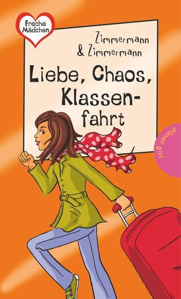 Freche Mädchen - freche Bücher!: Liebe, Chaos, Klassenfahrt Novels & Short Stories
