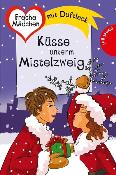 Freche Mädchen - freche Bücher!: Küsse unterm Mistelzweig (Freche Mädchen – freche Minis!) Novels & Short Stories