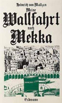 Meine Wallfahrt nach Mekka Travelogues