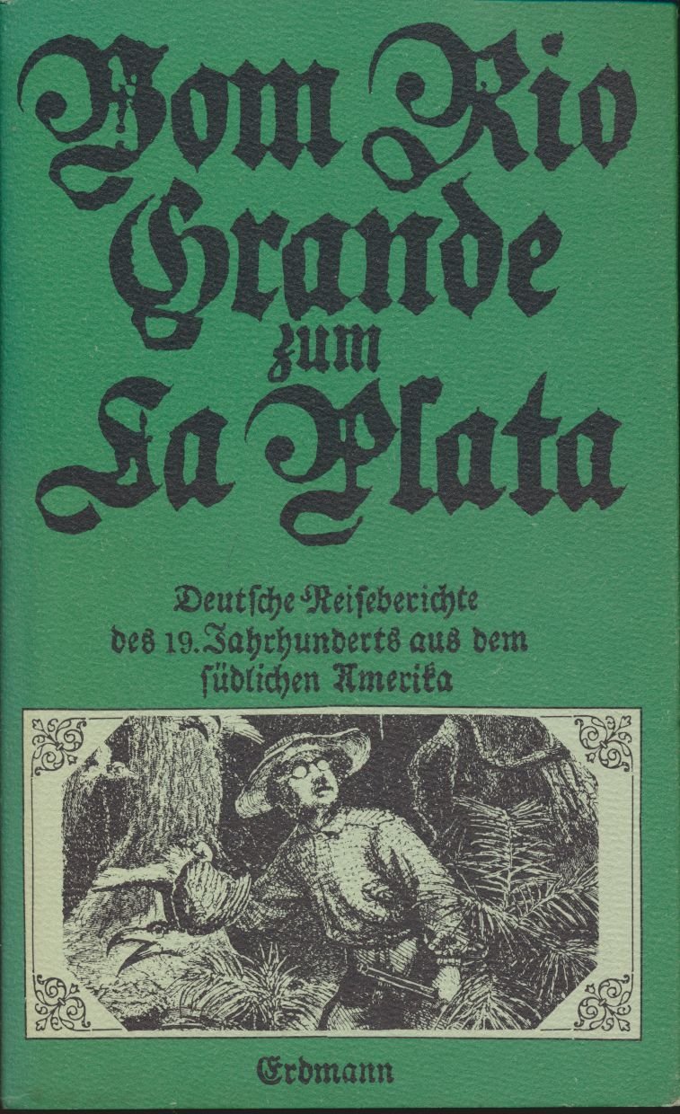 Vom Rio Grande zum La Plata Travelogues
