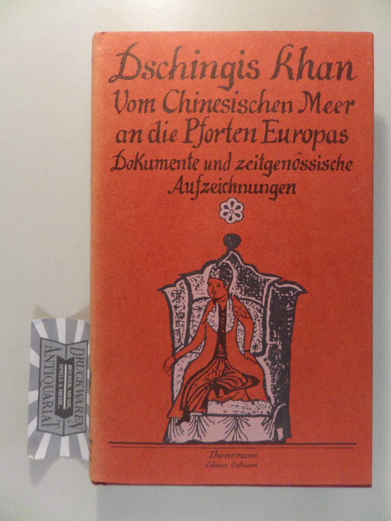 Dschingis Khan, vom Chinesischen Meer an die Pforten Europas Politics & Society