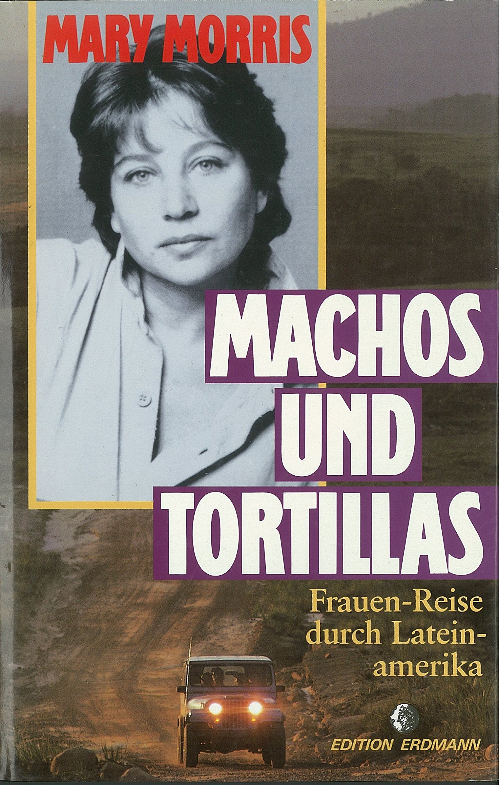 Machos und Tortillas. Frauenreise durch Lateinamerika Social Sciences