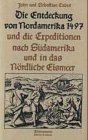 Die Entdeckung von Nordamerika 1497 und die Expeditionen nach Südamerika und in das Nördliche Eismeer Politics & Society