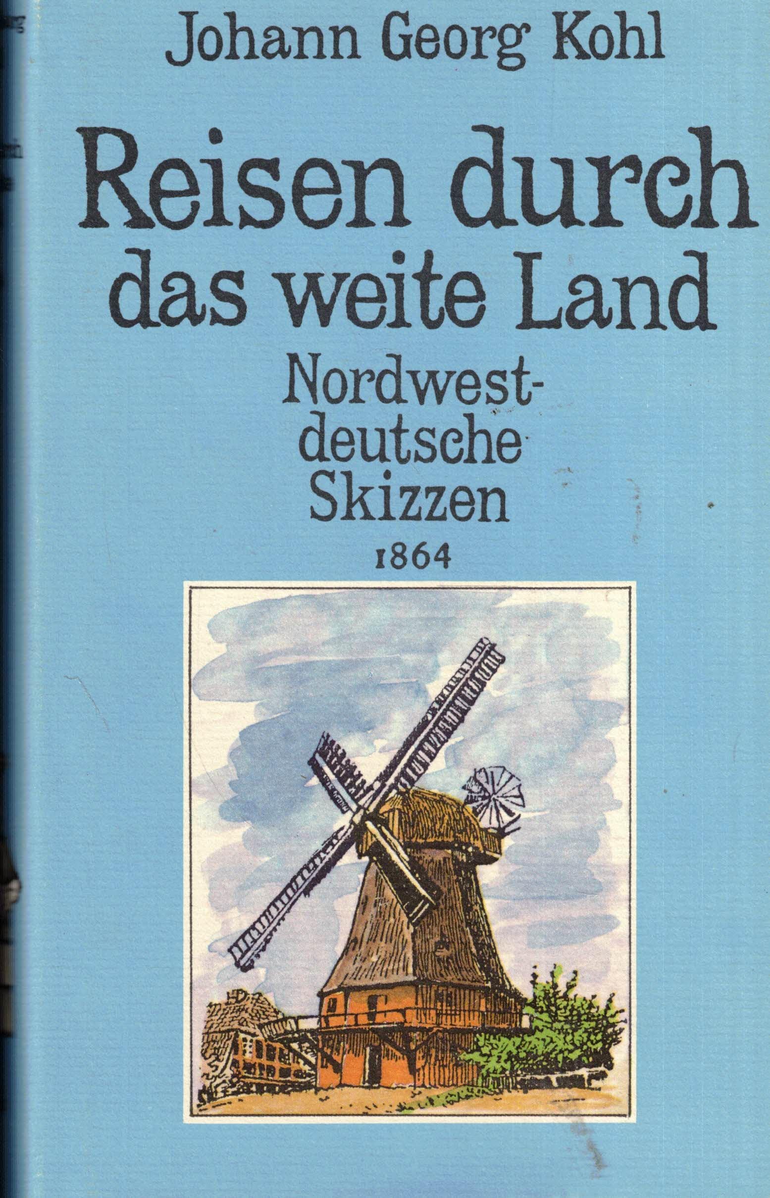 Reisen durch das weite Land - Nordwestdeutsche Skizzen 1864 - Herausgegeben von Geert Damarest Travelogues