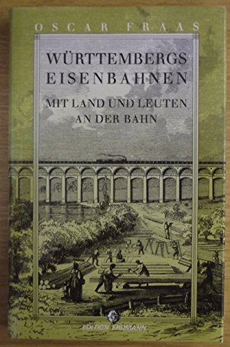 Württembergs Eisenbahnen mit Land und Leuten an der Bahn Business, Finance & Career