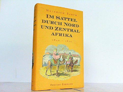 Im Sattel durch Nord- und Zentralafrika 1849-1855 Travelogues