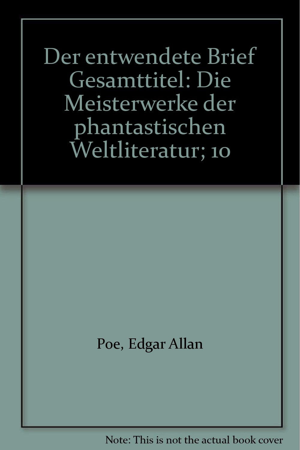 Der entwendete Brief Gesamttitel: Die Meisterwerke der phantastischen Weltliteratur; 10 Books
