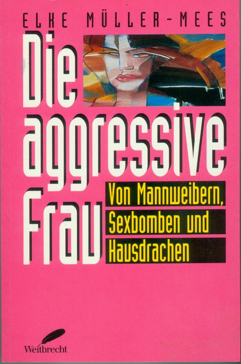 Die aggressive Frau Social Sciences