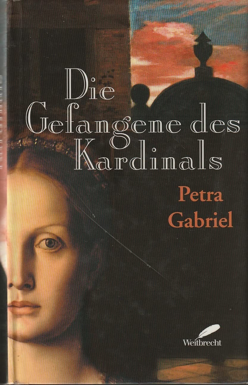 Die Gefangene des Kardinals. Historical Fiction
