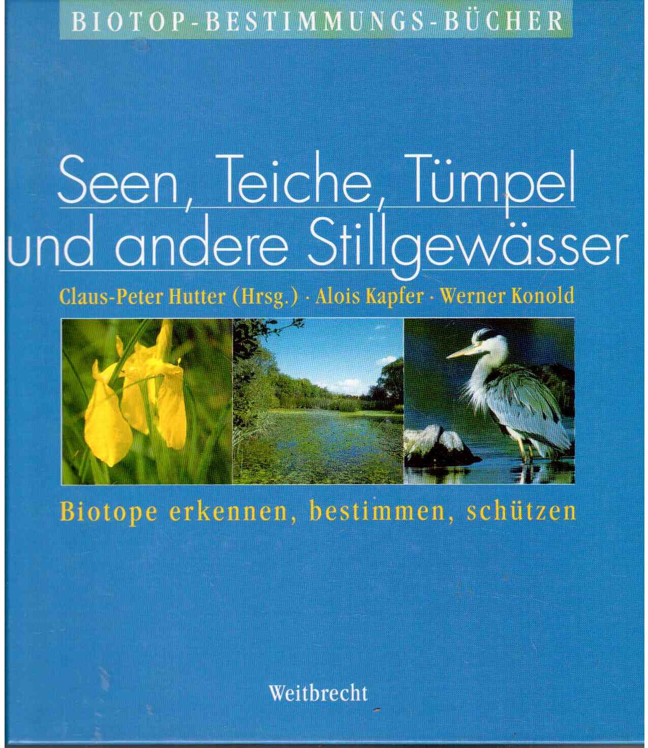 Weitbrecht Biotop-Bestimmungs-Bücher, Bd.2, Seen, Teiche, Tümpel und andere Stillgewässer Natural Sciences