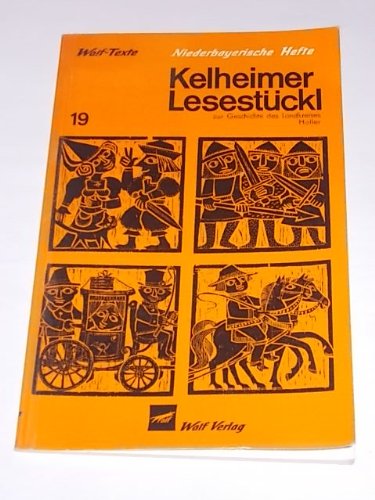 Kelheimer Lesestückl - Niederbayrische Texte (zur Geschichte des Landkreises Haller) - Heft 19 Books