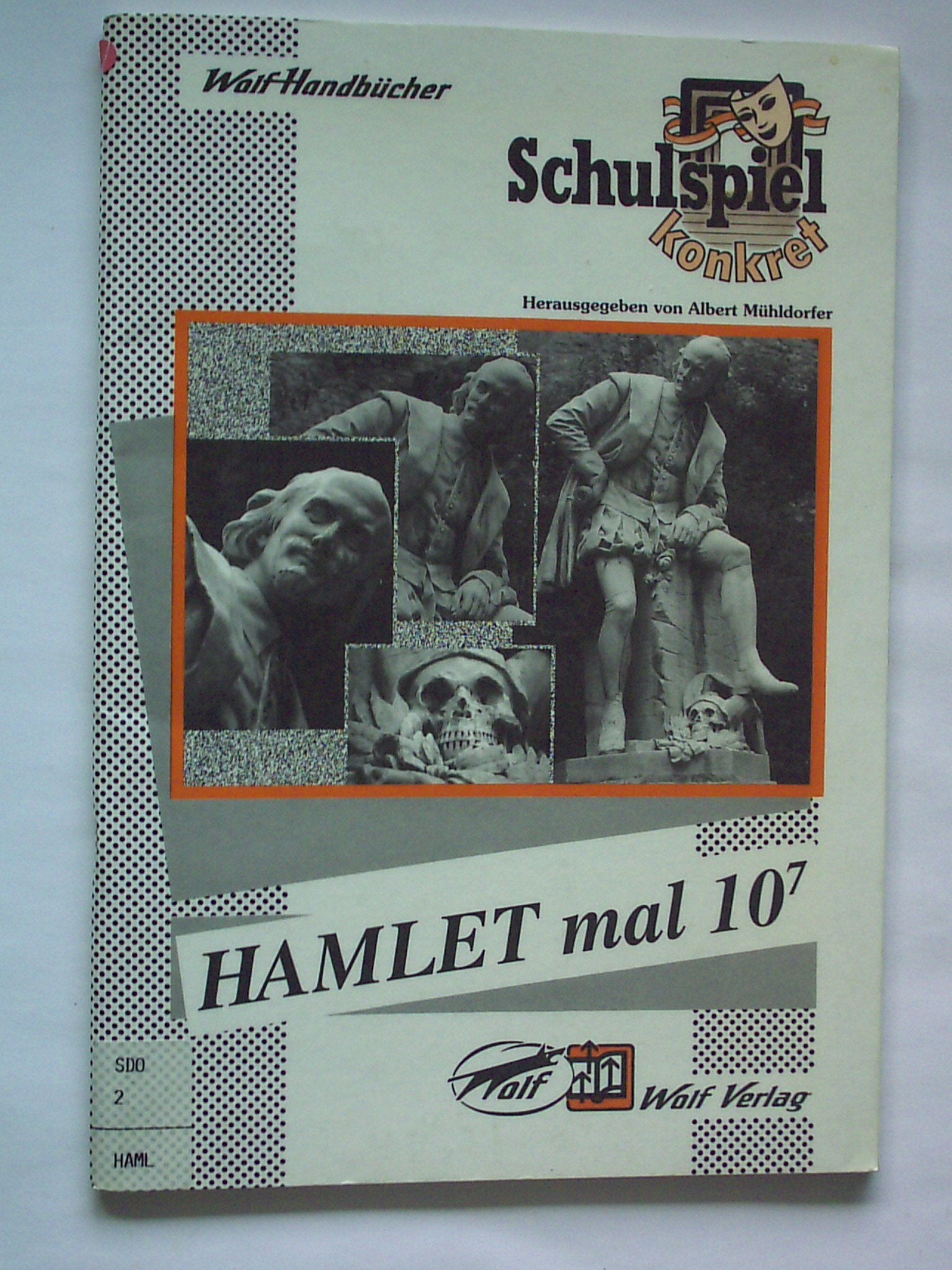 Hamlet mal 10>7. Ein Klassiker für das Klassenzimmer und die Schulbühne Books