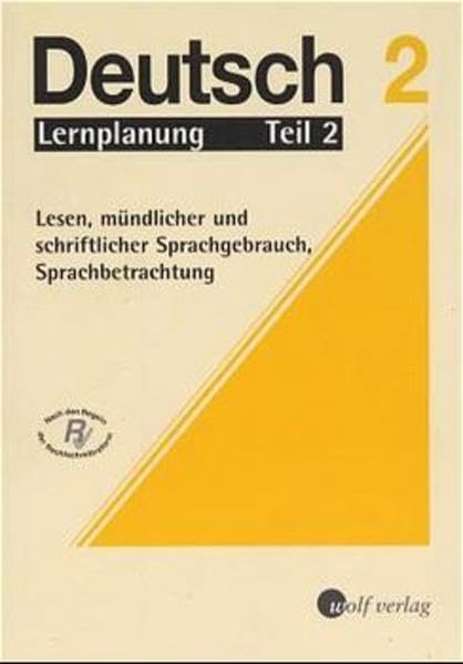 Deutsch, Lernplanung, Bd.2/2, Lesen, mündlicher und schriftlicher Sprachgebrauch, Sprachbetrachtung: 2. Jahrgangsstufe Teil 2,: Lesen, mündlicher und ... (Lernplanung Deutsch - Grundschule) Education & Training