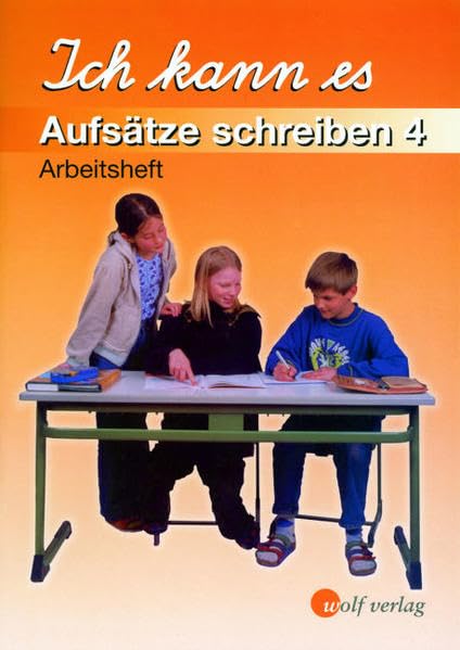 Ich kann es, Aufsätze schreiben, neue Rechtschreibung, 4. Jahrgangsstufe, Schulausgangsschrift: Arbeitsheft Business, Finance & Career