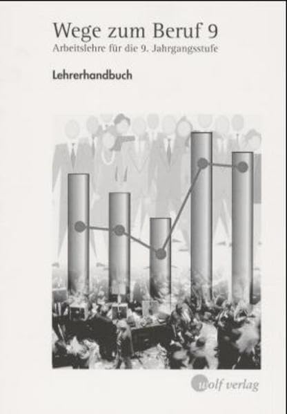 Wege zum Beruf, Jahrgangsstufe 9: Lehrerhandbuch Business, Finance & Career