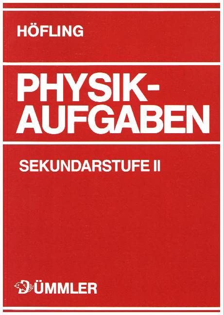 Physik Aufgaben: Sekundarstufe II: Physik Aufgaben Sekundarstufe I + II / Aufgabenband Study Guides