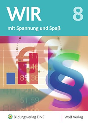 Wirtschafts- und Rechtslehre mit Spannung und Spaß - Ausgabe für die sechstufige Realschule in Bayern: Schülerbuch 8 Study Guides