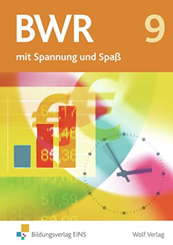 Betriebswirtschaftslehre / Rechnungswesen mit Spannung und Spaß - Ausgabe für die sechstufige Realschule in Bayern: Schülerbuch 9 Business, Finance & Career