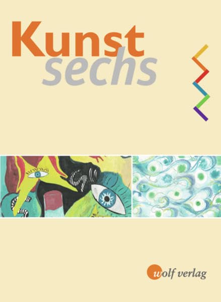 Kunst - Ausgabe für die sechstufige Realschule in Bayern und für die Realschule Baden-Württemberg: Schülerbuch 6 (Allgemeine Wirtschaftslehre, Band 2) book