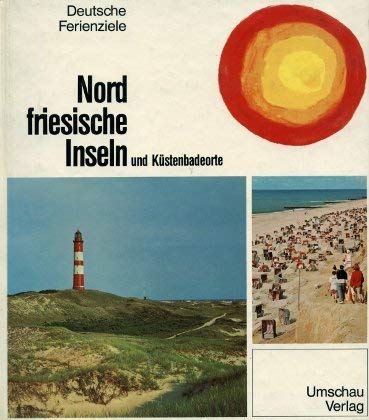Nordfriesische Inseln und Küstenbadeorte Books
