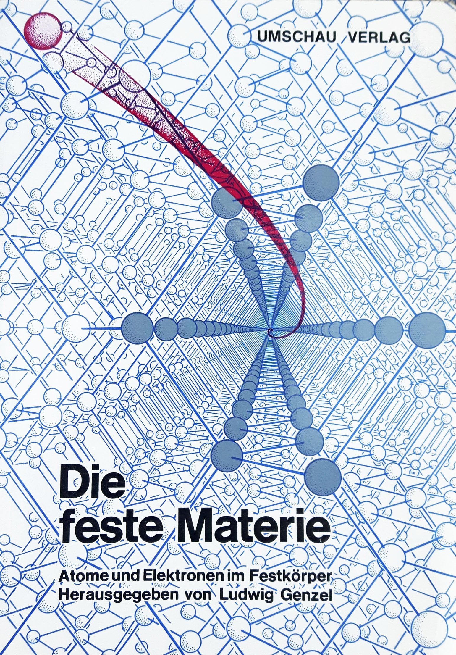 Die feste Materie. Atome und Elektronen im Festkörper Business & Technology