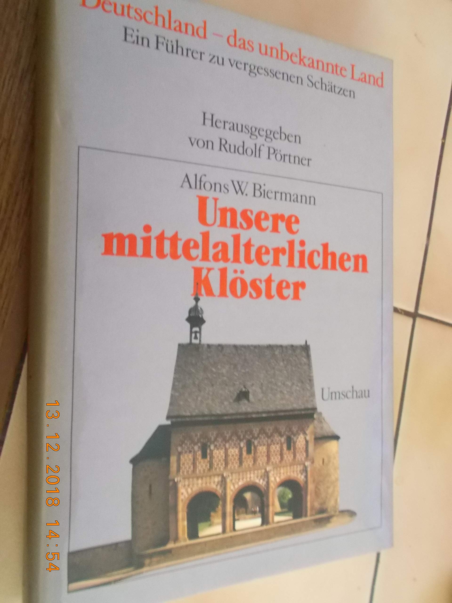 Unsere mittelalterlichen Klöster. Ein Führer zu vergessenen Schätzen book