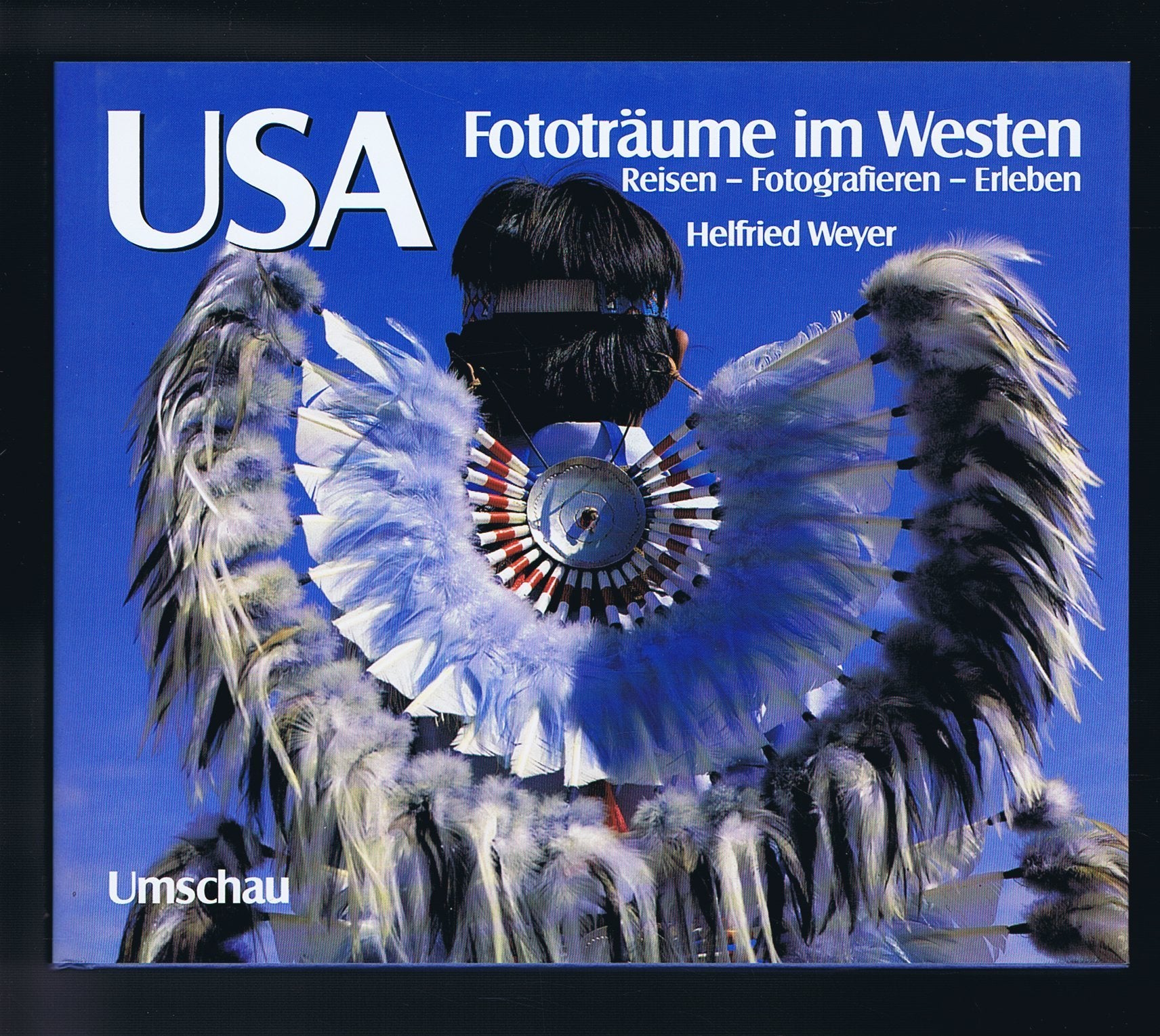 USA. Fototräume im Westen. Reisen - Fotografieren - Erleben Books