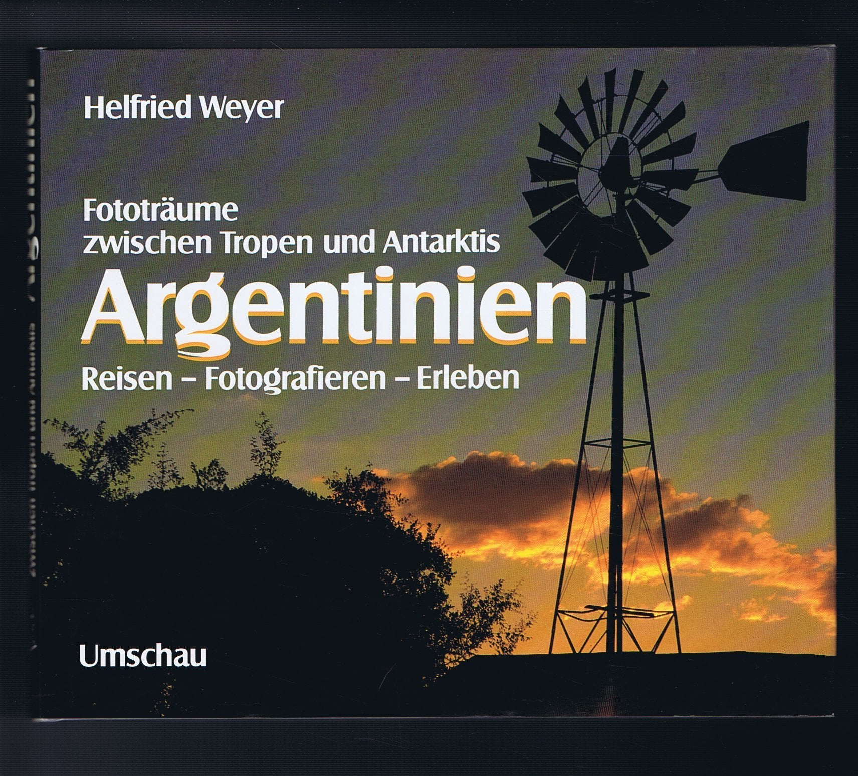 Argentinien, Fototräume zwischen Tropen und Antarktis Politics & History