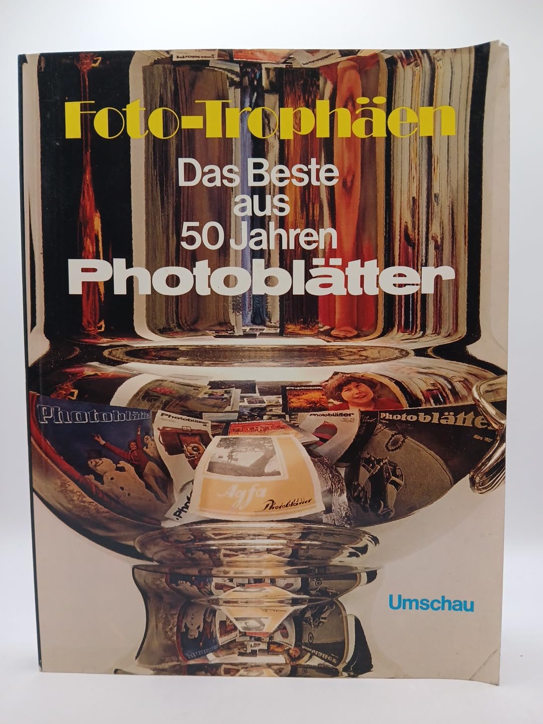 Foto- Trophäen. Das Beste aus 50 Jahren Photoblätter Books