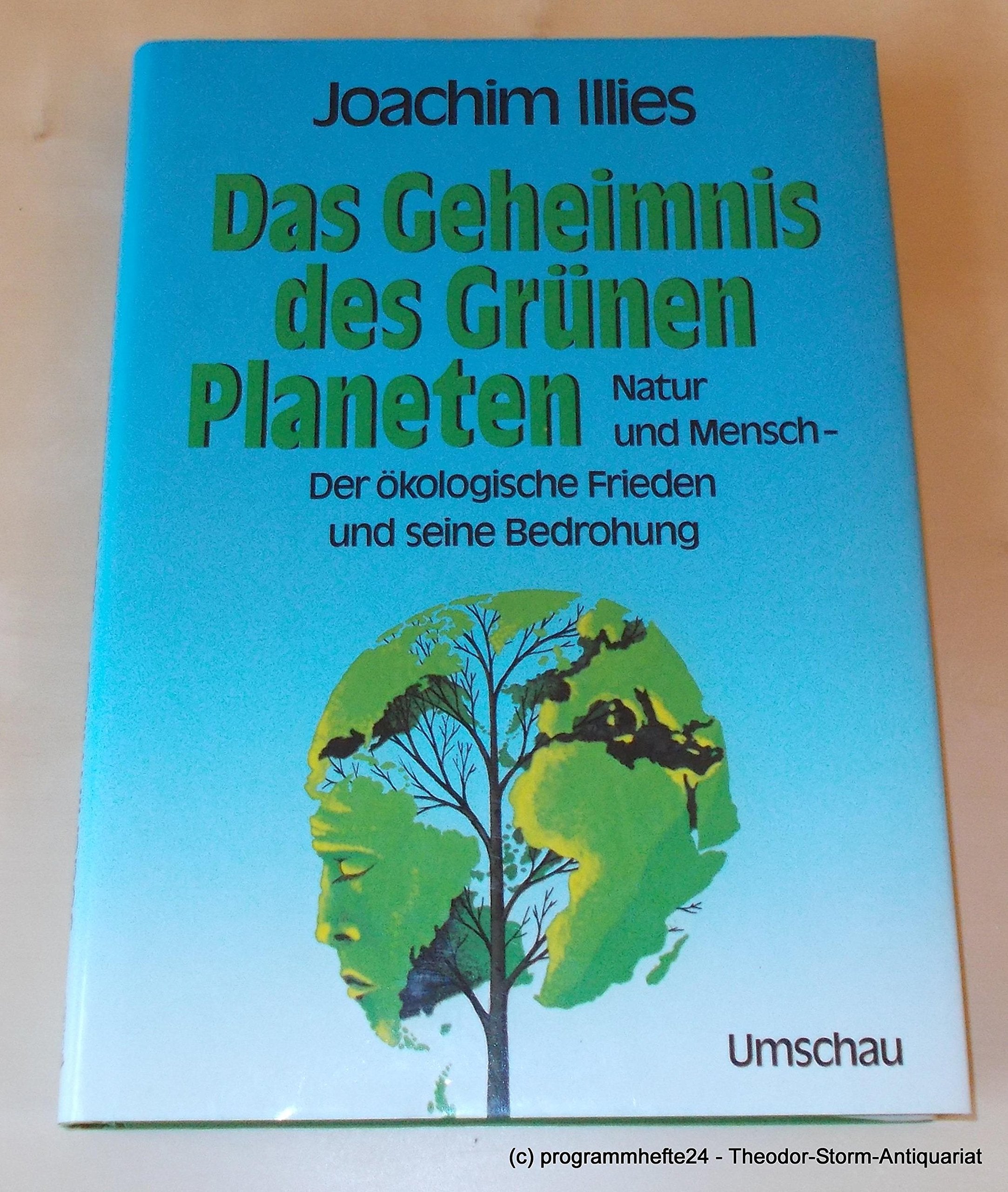 Das Geheimnis des Grünen Planeten. Natur und Mensch - Der ökologische Frieden und seine Bedrohung Natural Sciences