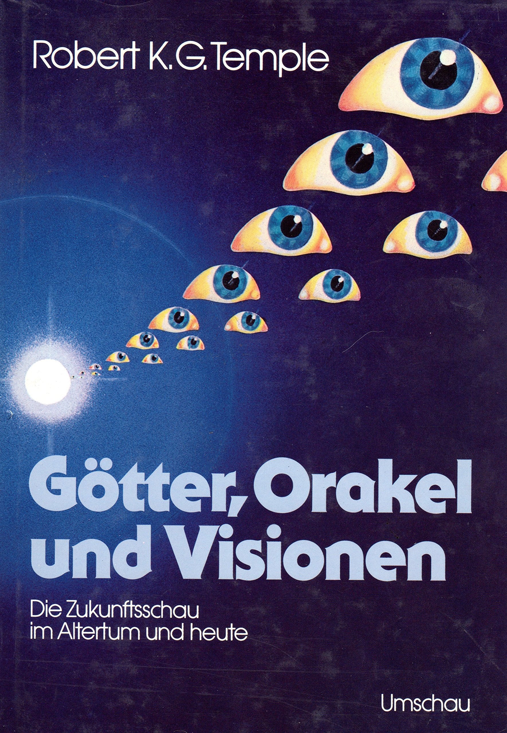 Götter, Orakel und Visionen. Die Zukunftsschau im Altertum und heute Philosophy