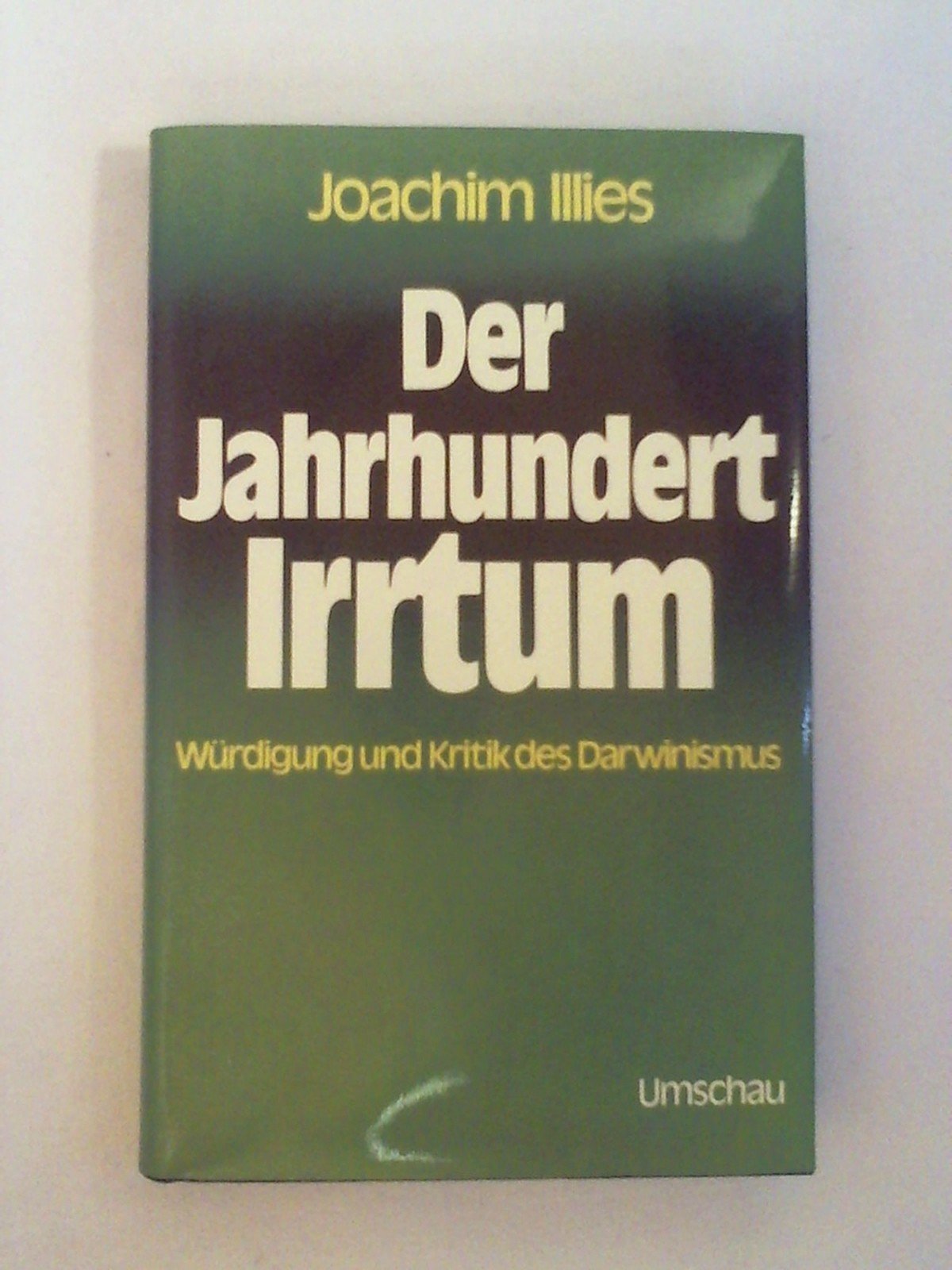 Der Jahrhundert - Irrtum. Würdigung und Kritik des Darwinismus Social Sciences