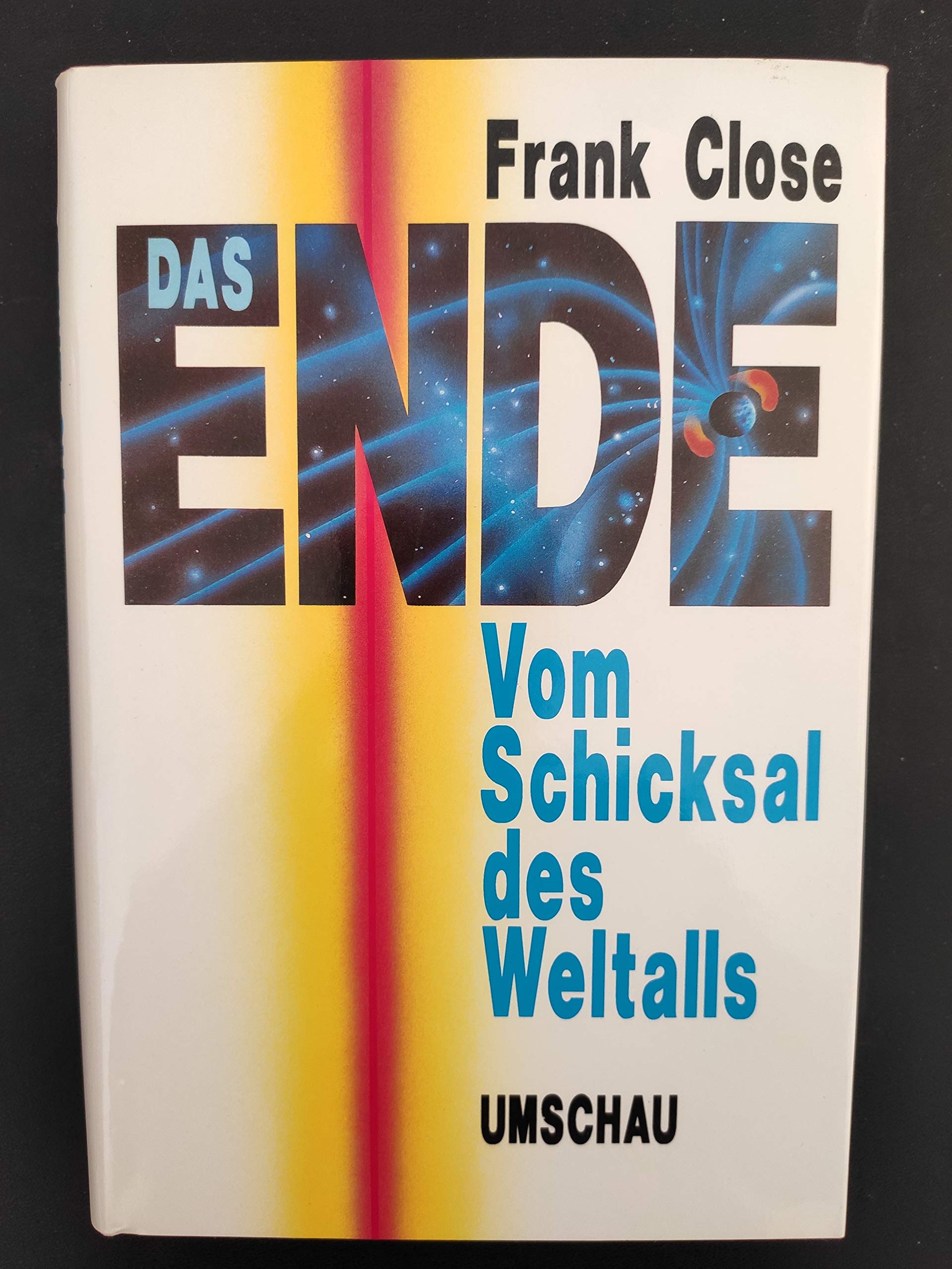 Das Ende. Vom Schicksal des Weltalls Natural Sciences