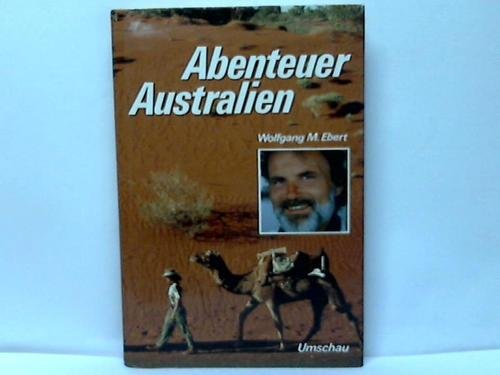 Abenteuer Australien. Das Buch zur Fernsehserie "Menschenskinder" im ZDF Politics & History