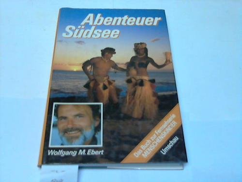Abenteuer Südsee. Fernsehbegleitbuch zur ZDF-Serie "Menschenskinder" Travelogues